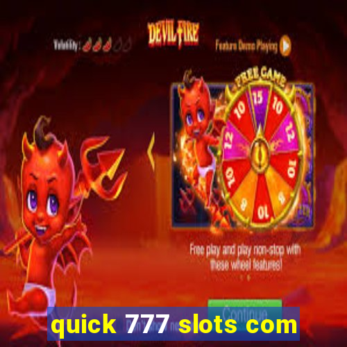 quick 777 slots com